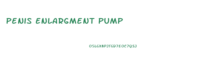 Penis Enlargment Pump