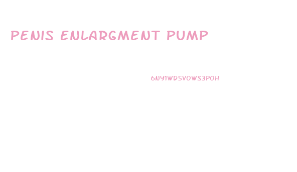 Penis Enlargment Pump