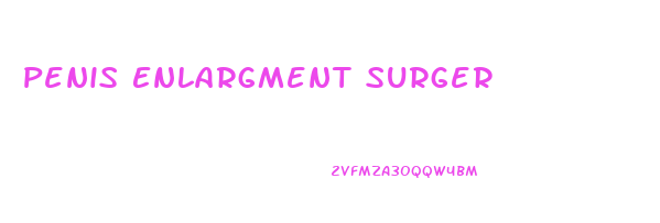 Penis Enlargment Surger