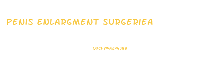 Penis Enlargment Surgeriea