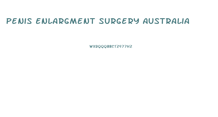 Penis Enlargment Surgery Australia
