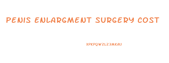 Penis Enlargment Surgery Cost