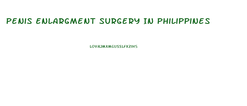 Penis Enlargment Surgery In Philippines