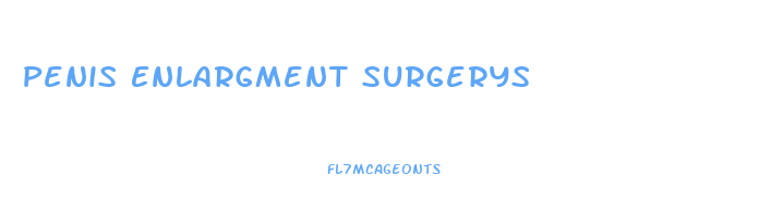 Penis Enlargment Surgerys