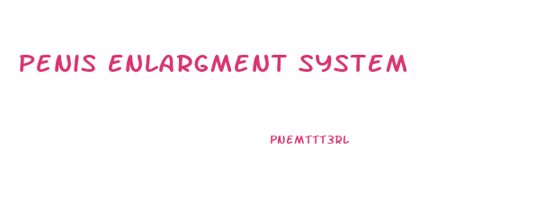 Penis Enlargment System