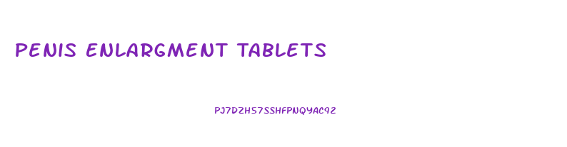 Penis Enlargment Tablets