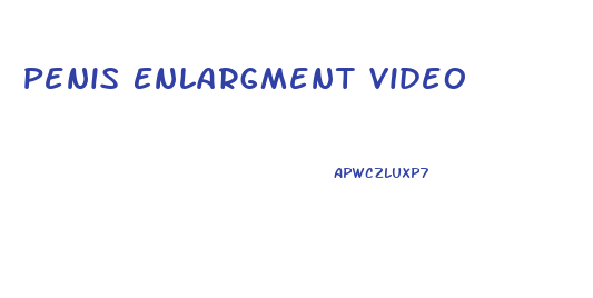 Penis Enlargment Video