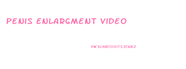 Penis Enlargment Video