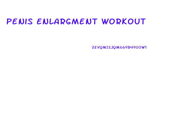 Penis Enlargment Workout