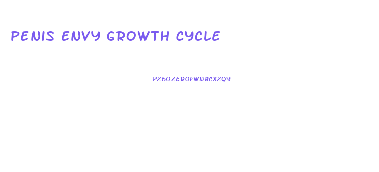 Penis Envy Growth Cycle