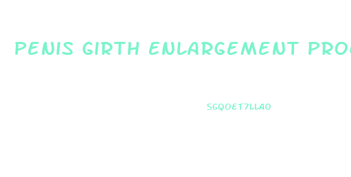 Penis Girth Enlargement Procedures