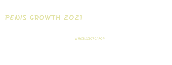 Penis Growth 2021