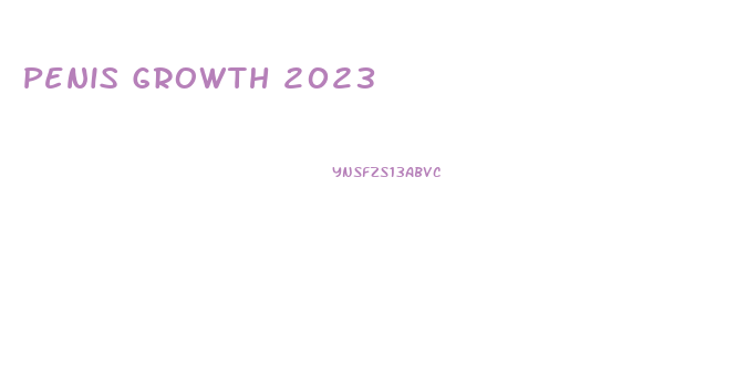 Penis Growth 2023