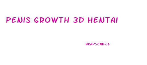 Penis Growth 3d Hentai