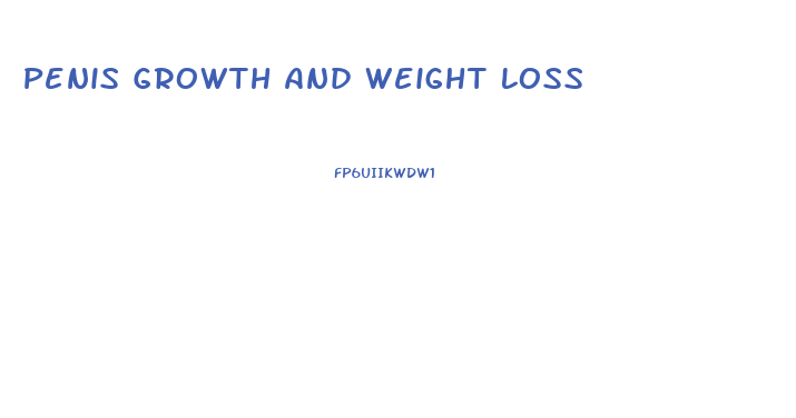 Penis Growth And Weight Loss