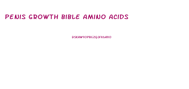 Penis Growth Bible Amino Acids