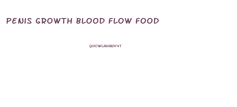Penis Growth Blood Flow Food