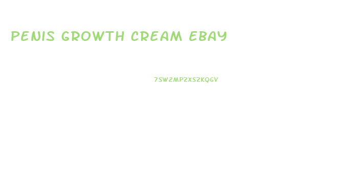 Penis Growth Cream Ebay