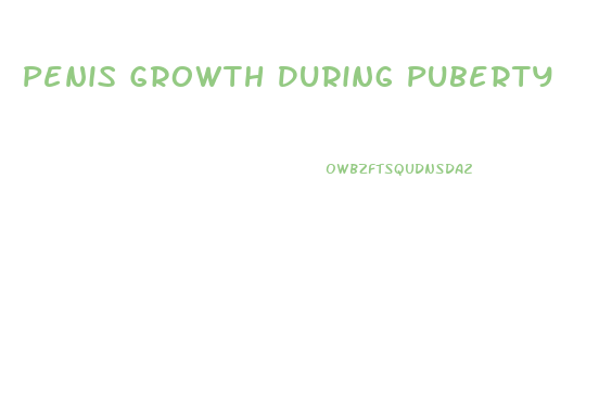Penis Growth During Puberty