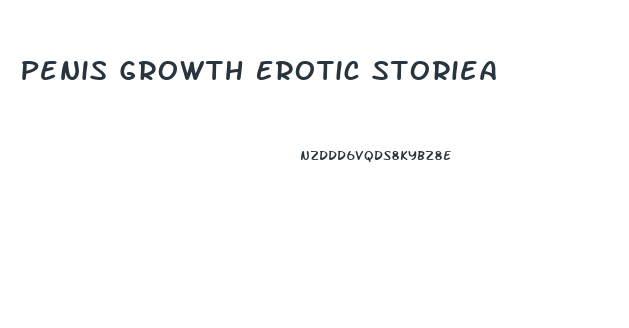 Penis Growth Erotic Storiea