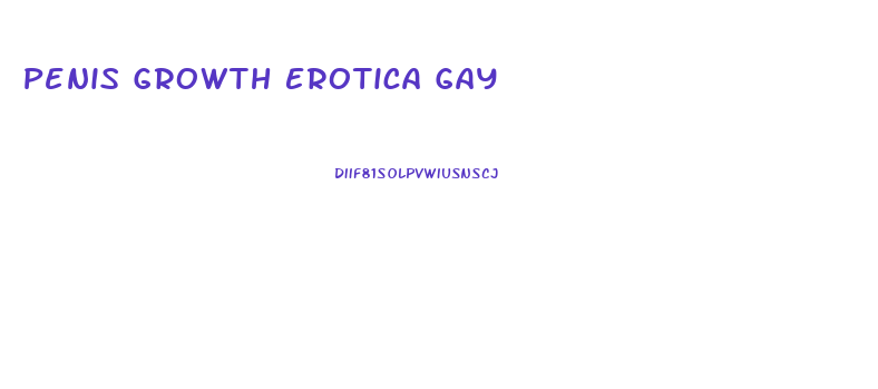 Penis Growth Erotica Gay