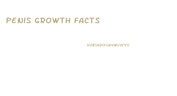 Penis Growth Facts