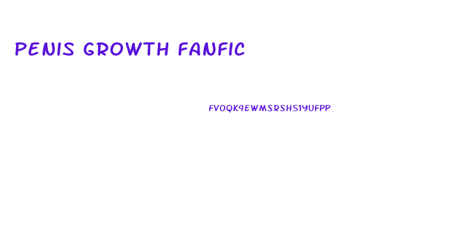 Penis Growth Fanfic