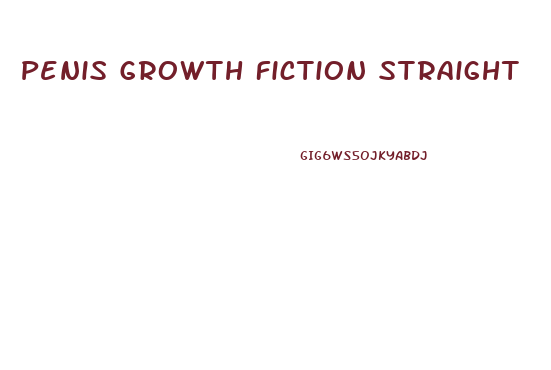 Penis Growth Fiction Straight