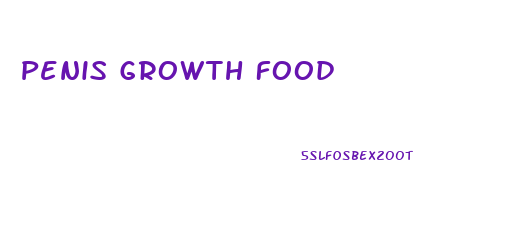 Penis Growth Food