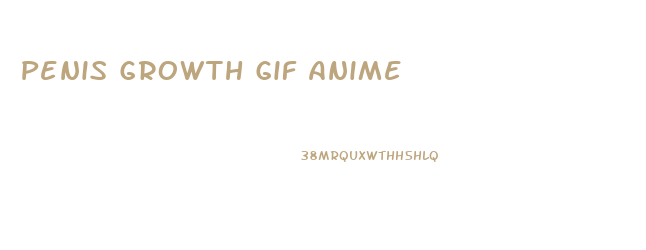 Penis Growth Gif Anime