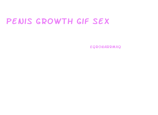Penis Growth Gif Sex