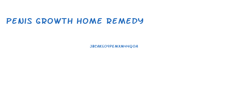 Penis Growth Home Remedy