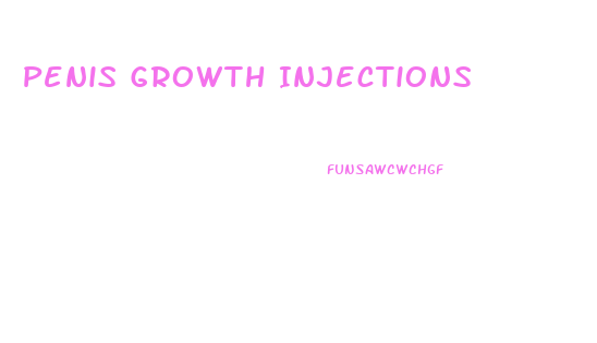 Penis Growth Injections