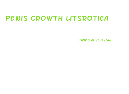Penis Growth Litsrotica