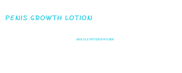 Penis Growth Lotion