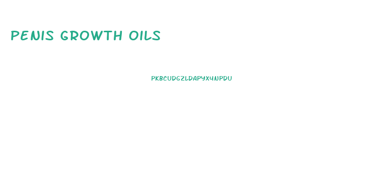 Penis Growth Oils