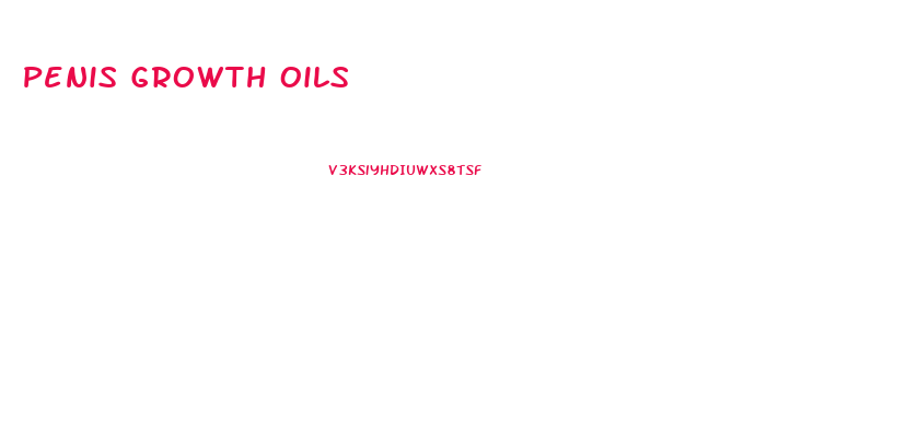 Penis Growth Oils