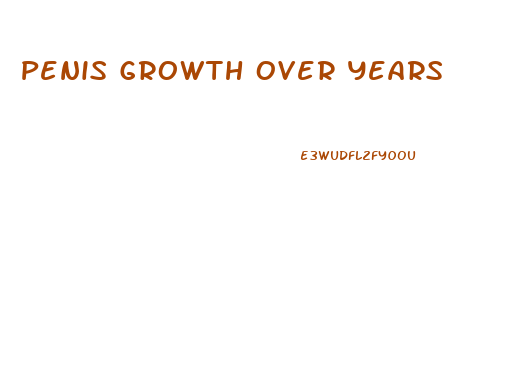 Penis Growth Over Years