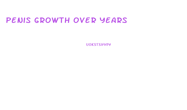 Penis Growth Over Years