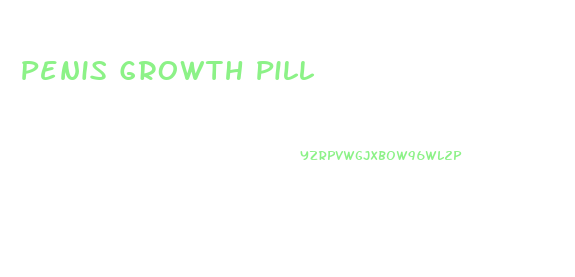 Penis Growth Pill