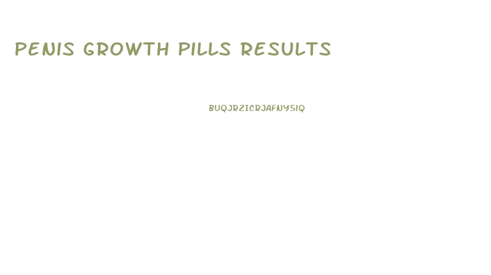 Penis Growth Pills Results