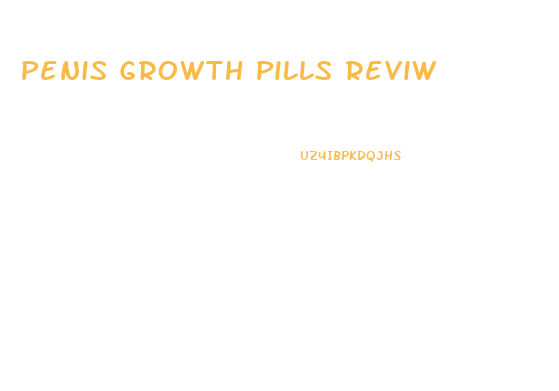 Penis Growth Pills Reviw