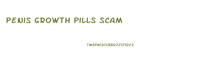 Penis Growth Pills Scam