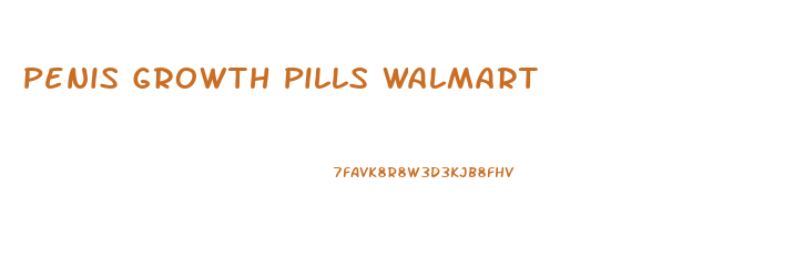 Penis Growth Pills Walmart