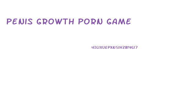 Penis Growth Porn Game