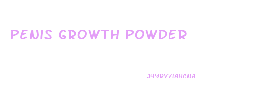 Penis Growth Powder