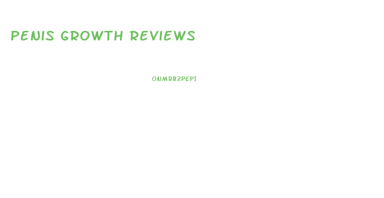 Penis Growth Reviews