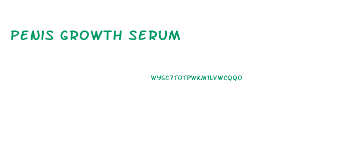 Penis Growth Serum