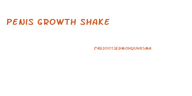 Penis Growth Shake