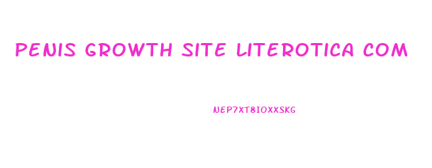 Penis Growth Site Literotica Com